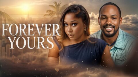 FOREVER YOURS - Nigerian Movies 2025