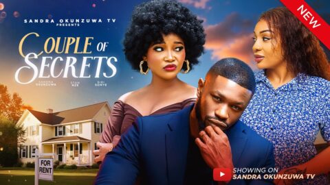 COUPLE OF SECRETS – LATEST 2025 NIGERIAN MOVIE – SANDRA OKUNZUWA, STAN NZE, BIBI SỌNYE