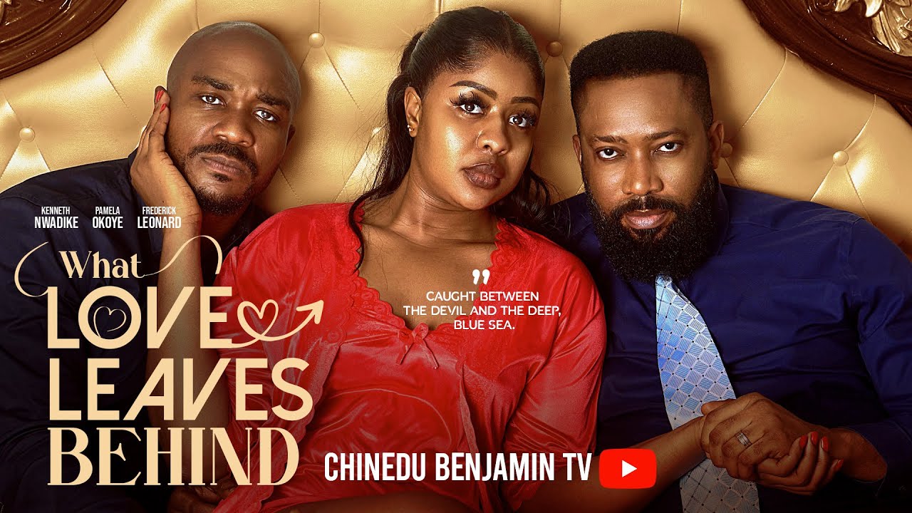 WHAT LOVE LEAVES BEHIND | FREDERICK LEONARD, PAMELA OKOYE |
