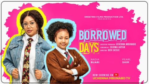 BORROWED DAYS - NADIA BUARI, PEARL SHIM, BLOSSOM OKPALEKE