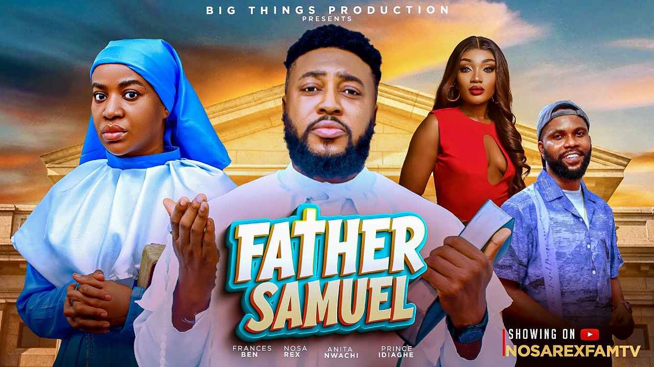 FATHER SAMUEL  – Nosa Rex, Frances Ben