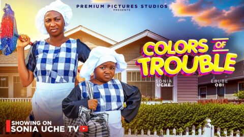 COLOURS OF TROUBLE - SONIA UCHE, EBUBE OBI