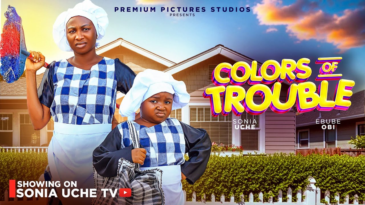 COLOURS OF TROUBLE – SONIA UCHE, EBUBE OBI