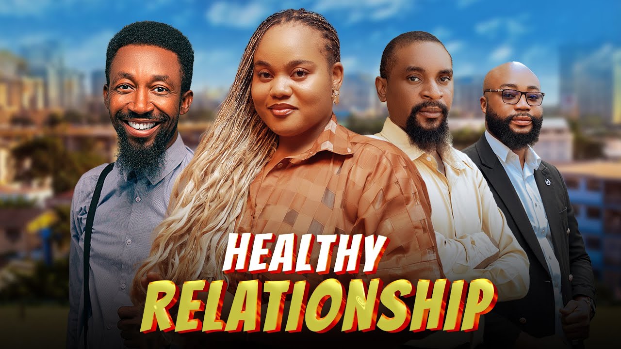 HEALTHY RELATIONSHIP (Yawaskits Movies)