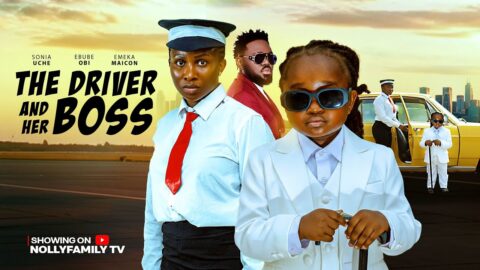 THE DRIVER AND HER BOSS - SONIA UCHE, EBUBE OBI