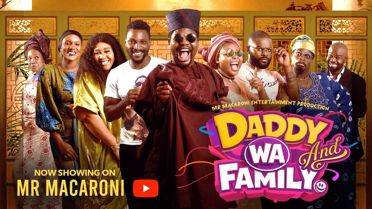 DADDY WA AND FAMILY S1 EP 1 | MR MACARONI | FALZ | TOBI BAKRE | MUMMY WA | OTUNBA | LIZZY JAY