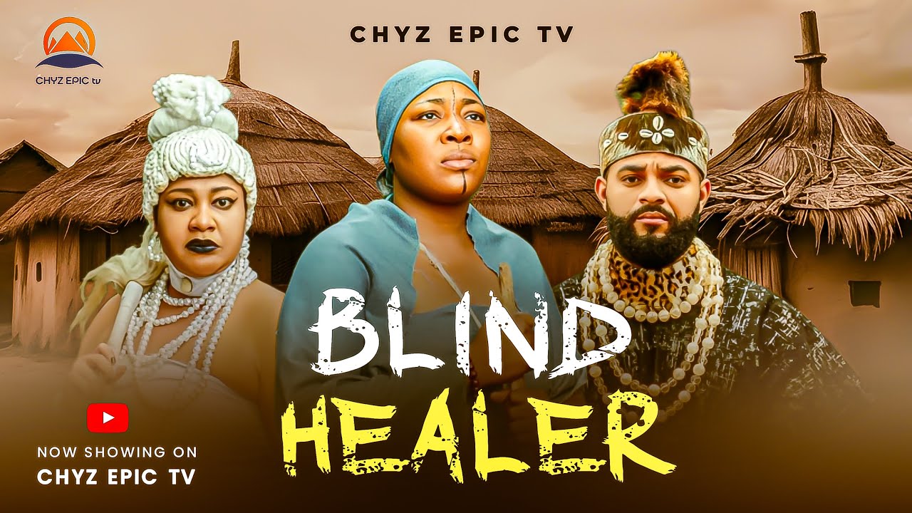 BLIND HEALER -STEPHEN ODIMGBE, CHIZOBA NWOKOYE