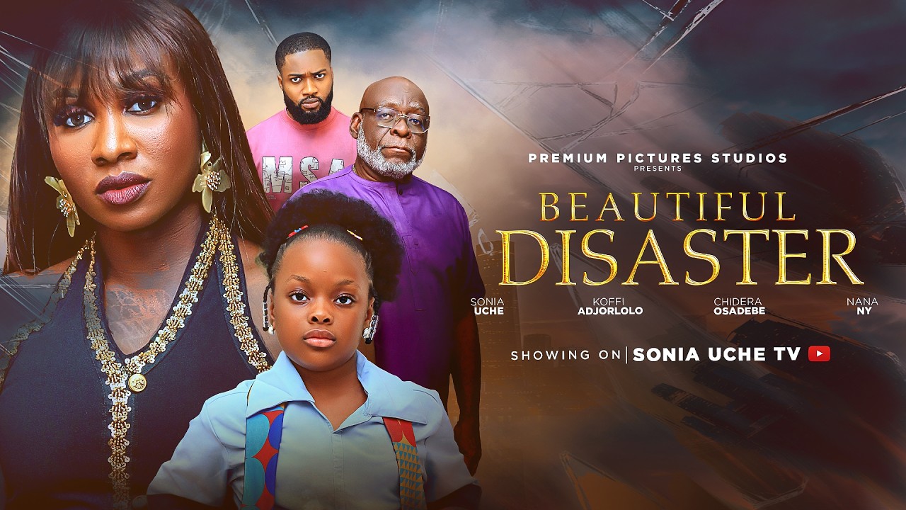 BEAUTIFUL DISASTER | Full 2026 Latest Movie | Sonia Uche, Dera Osadebe, NY Addae, Kofi Adjorlolo